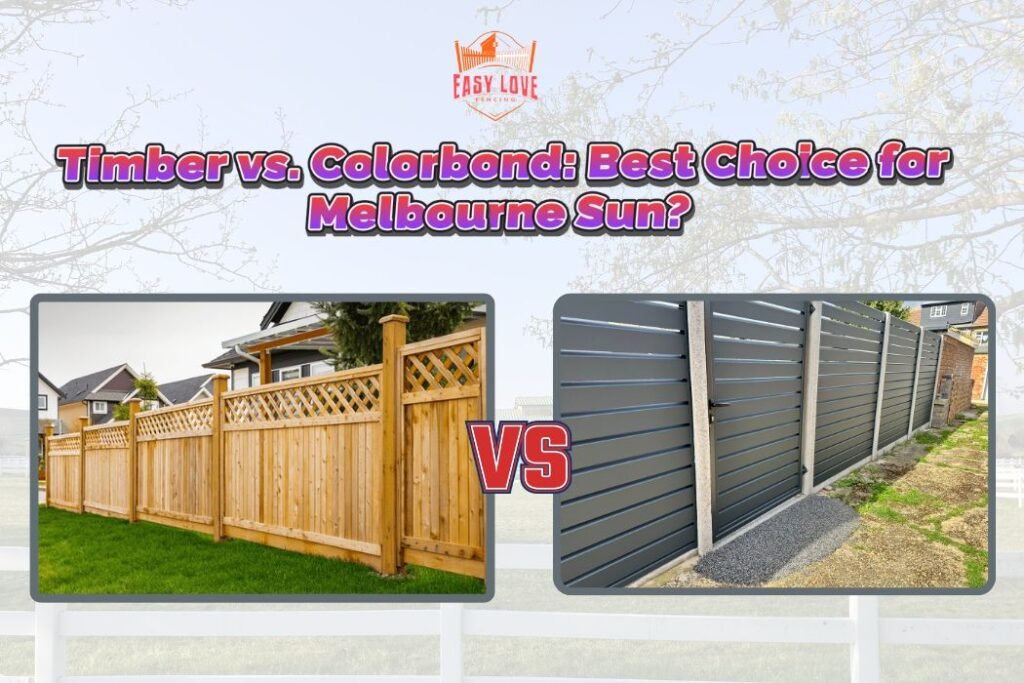Timber or Colorbond: Which Fence is Right for Your Property?